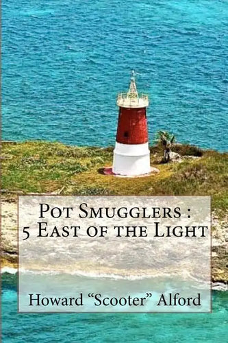 Pot Smugglers: 5 East of the Light - Paperback