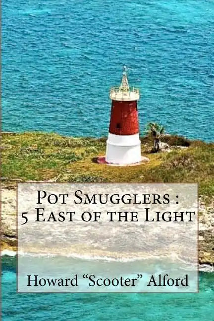 Pot Smugglers: 5 East of the Light - Paperback