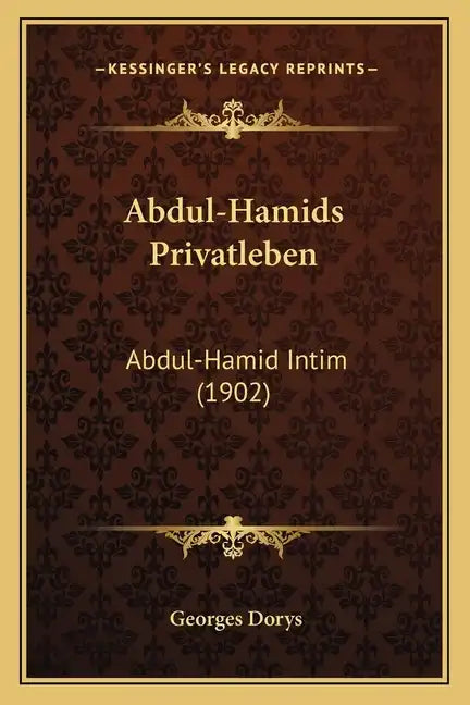 Abdul-Hamids Privatleben: Abdul-Hamid Intim (1902) - Paperback