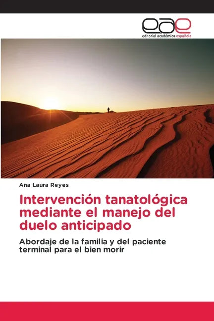 Intervención tanatológica mediante el manejo del duelo anticipado - Paperback