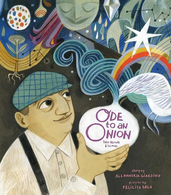 Ode to an Onion: Pablo Neruda & His Muse - Hardcover