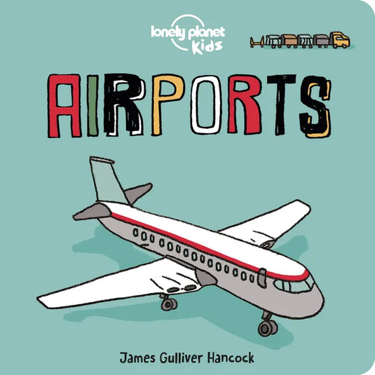 Lonely Planet Kids Airports - Board Book