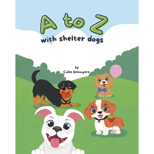 A to Z with Shelter Dogs - Paperback