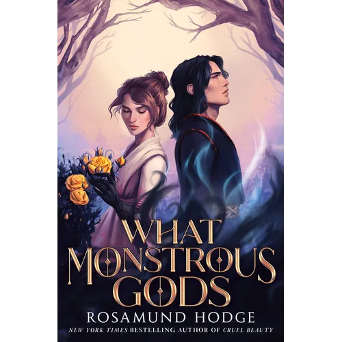 What Monstrous Gods - Hardcover