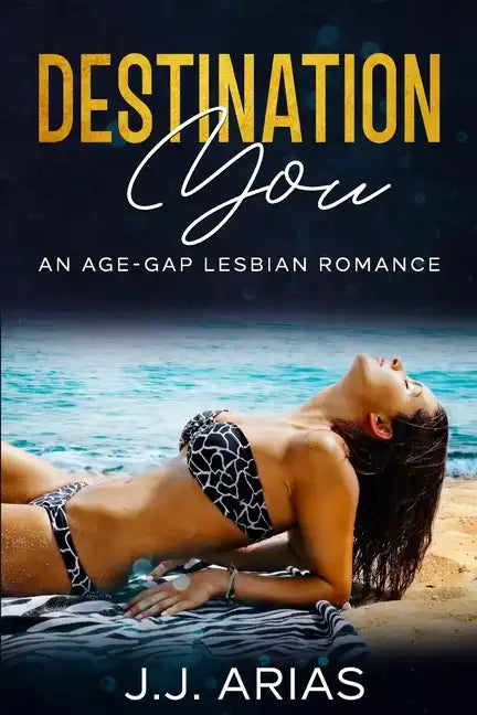 Destination You: An Age-Gap Lesbian Romance - Paperback