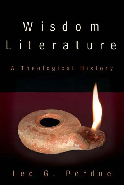 Wisdom Literature: A Theological History - Paperback