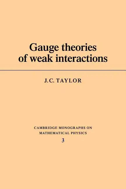 Gauge Theories of Weak Interactions - Paperback