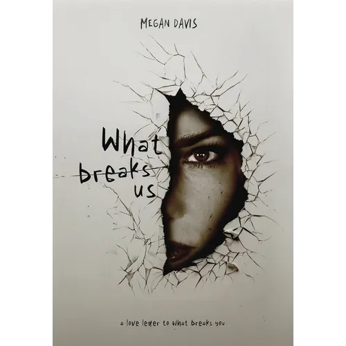 What Breaks Us - Hardcover