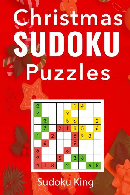 Christmas Sudoku Puzzles: 200 Sudoku Puzzles for the Festive Period: An Intermediate Sudoku Puzzles Book - Paperback