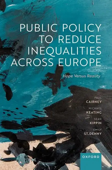Public Policy to Reduce Inequalities Across Europe: Hope Versus Reality - Hardcover