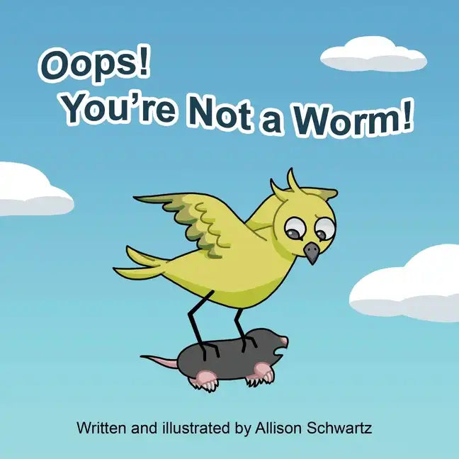 Oops! You're Not a Worm! - Paperback