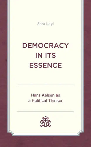 Democracy in Its Essence: Hans Kelsen as A Political Thinker - Paperback