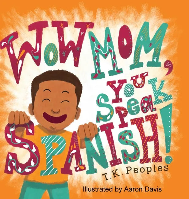 Wow Mom, You Speak Spanish! - Hardcover