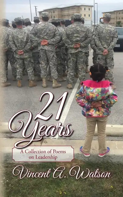 21 Years...A Collection of Poems on Leadership - Paperback