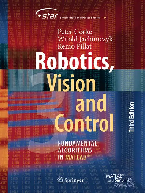 Robotics, Vision and Control: Fundamental Algorithms in Matlab(r) - Paperback