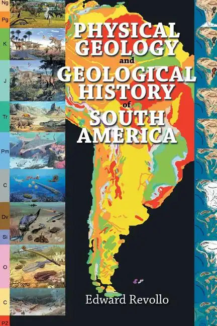 Physical Geology and Geological History of South America - Paperback