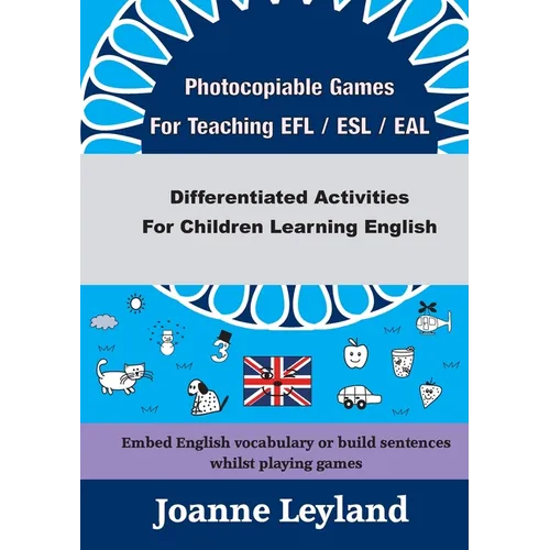 Photocopiable Games For Teaching EFL / ESL / EAL: Differentiated Activities For Children Learning English - Paperback