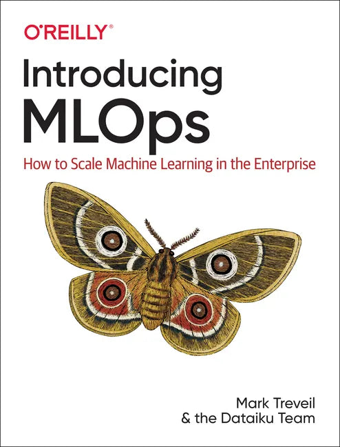 Introducing Mlops: How to Scale Machine Learning in the Enterprise - Paperback