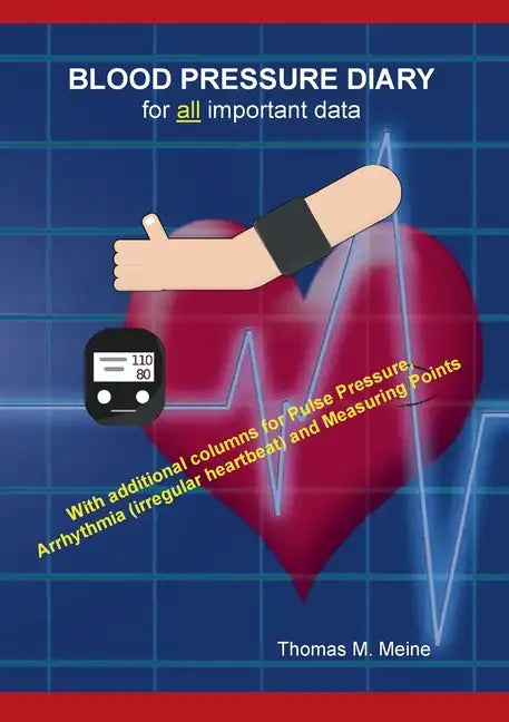 Blood Pressure Diary: all the information you need - Paperback