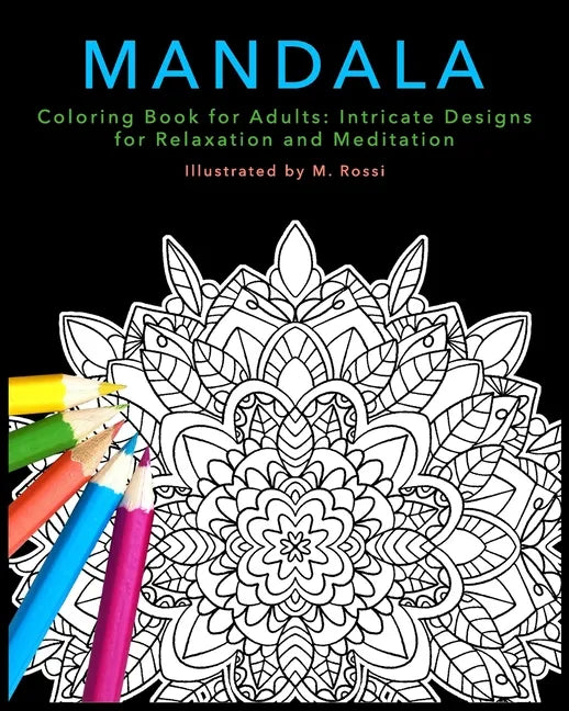 Mandala Coloring Book for Adults: Intricate Designs for Relaxation and Meditation - Paperback