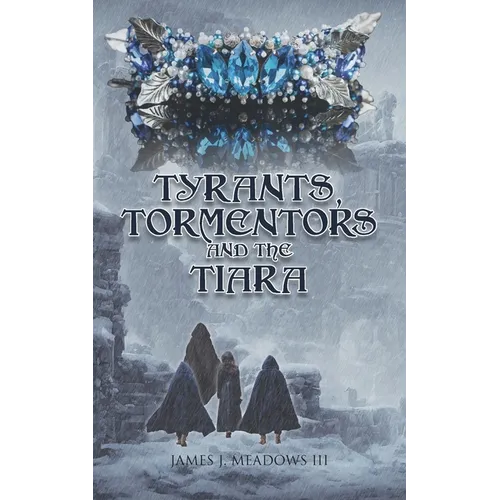 Tyrants, Tormentors and the Tiara - Paperback