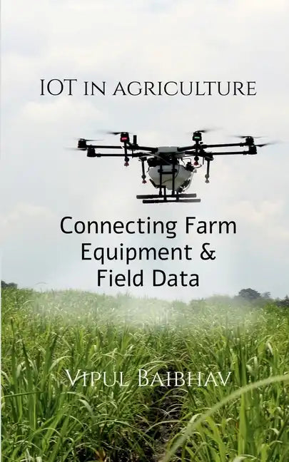 The Internet of Things in Agriculture - Paperback