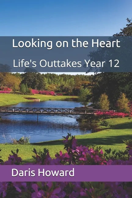 Looking on the Heart: Life's Outtakes Year 12 - Paperback