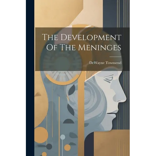 The Development Of The Meninges - Paperback