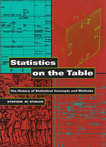 Statistics on the Table: The History of Statistical Concepts and Methods - Paperback
