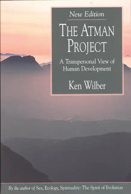 The Atman Project: A Transpersonal View of Human Development - Paperback
