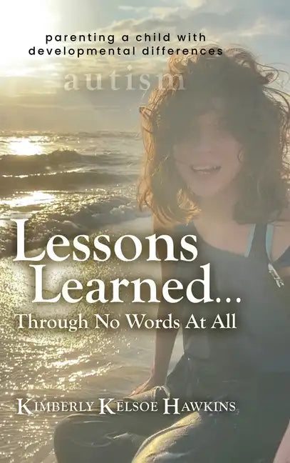Lessons Learned... Through No Words At All - Hardcover