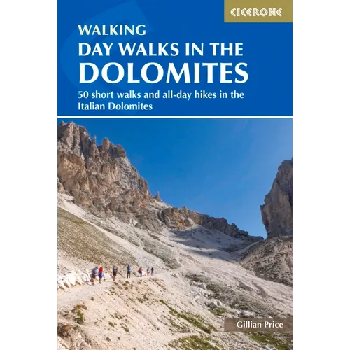 Day Walks in the Dolomites: 50 Short Walks and All-Day Hikes in the Italian Dolomites - Paperback