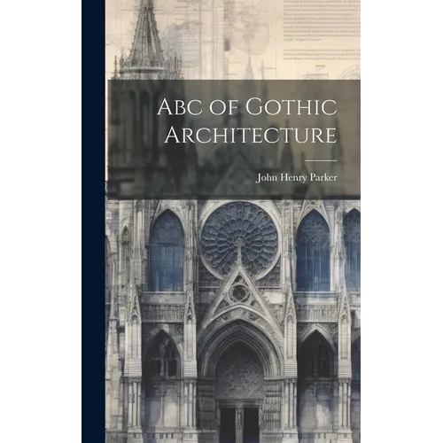 Abc of Gothic Architecture - Hardcover