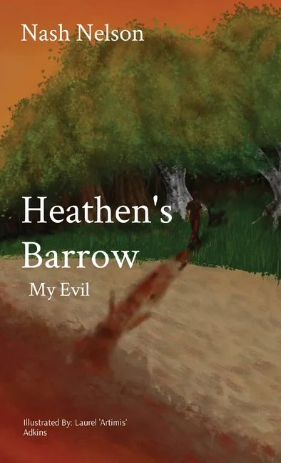 Heathen's Barrow: My Evil - Hardcover