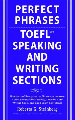 Perfect Phrases for the TOEFL Speaking and Writing Sections - Paperback