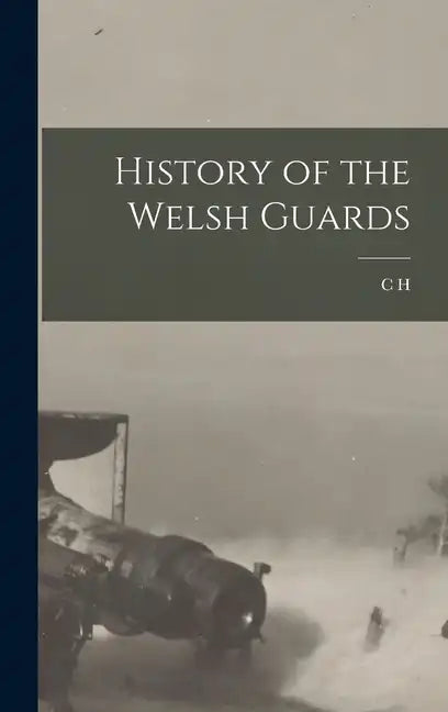 History of the Welsh Guards - Hardcover