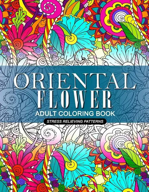 Oriental Flower Adult Coloring Book - Paperback