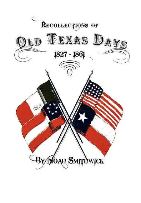 Recollections of Old Texas Days - Hardcover