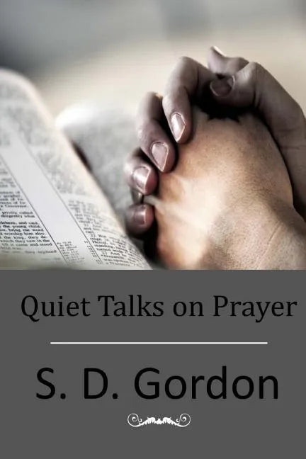 Quiet Talks on Prayer - Paperback