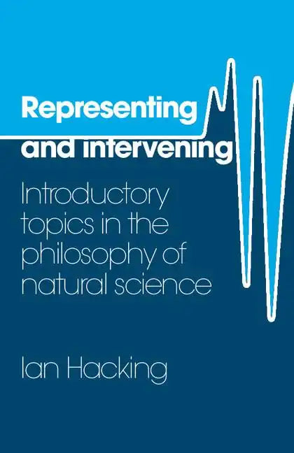 Representing and Intervening: Introductory Topics in the Philosophy of Natural Science - Paperback