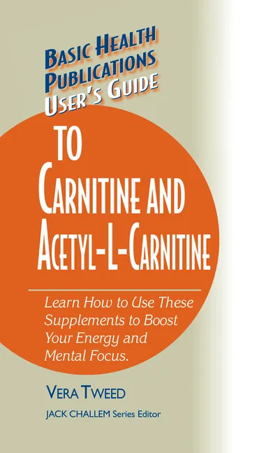 User's Guide to Carnitine and Acetyl-L-Carnitine - Hardcover