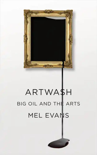 Artwash: Big Oil and the Arts - Paperback