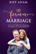 Forever Marriage: The 5 Pillars To Lifelong Intimacy In Your Marriage - Paperback