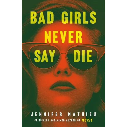 Bad Girls Never Say Die - Paperback