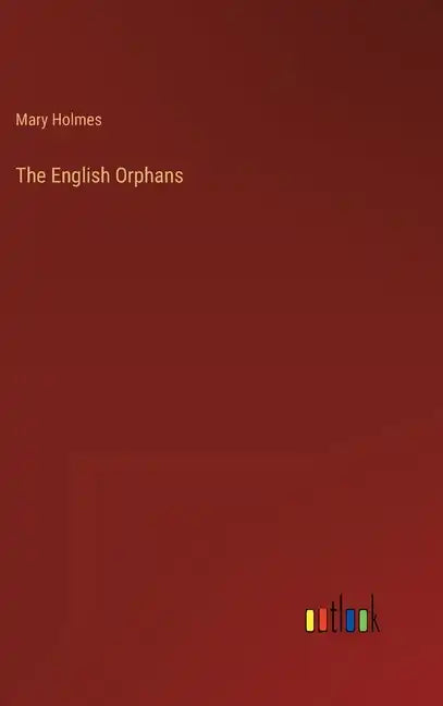 The English Orphans - Hardcover