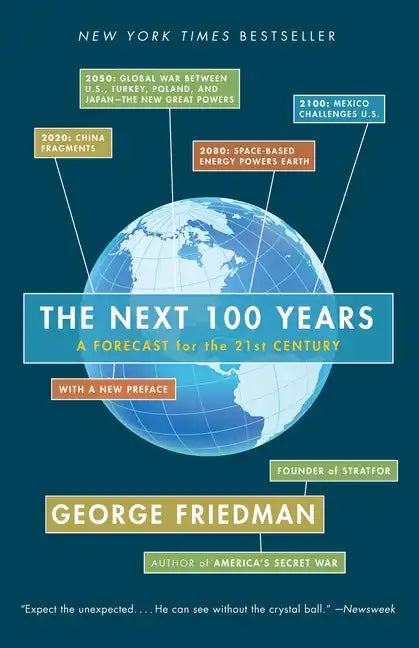 The Next 100 Years: A Forecast for the 21st Century - Paperback