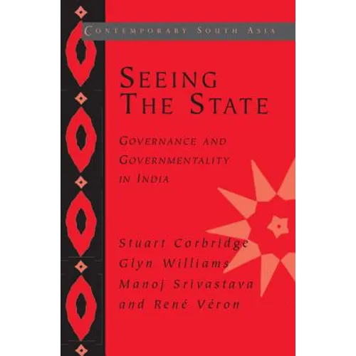 Seeing the State: Governance and Governmentality in India - Paperback