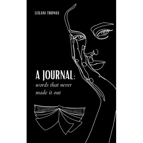 A journal: words that never made it out - Paperback