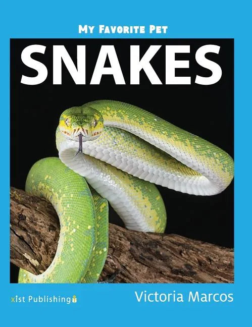 My Favorite Pet: Snakes - Hardcover