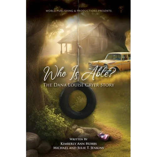 Who Is Able?: The Dana Louise Cryer Story - Paperback